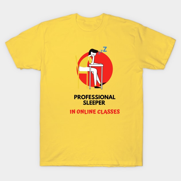 Online class professional sleeper funny T-Shirt by TTWW Studios